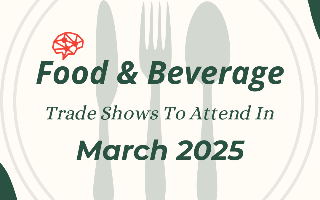 Food & Beverage Tradeshows In March 2025